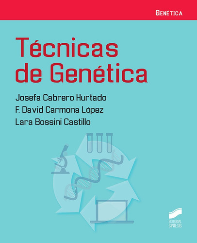 Tecnicas de Genetica: 09 (Ciencias Biológicas), de Cabrero Hurtado, Josefa. Editorial SINTESIS, tapa pasta blanda, edición 1 en español