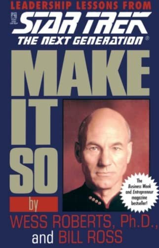 Book : Make It So Leadership Lessons From Star Trek The Nex