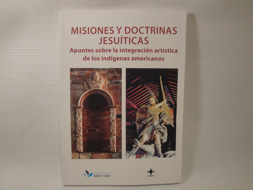 Misiones Y Doctrinas Jesuiticas, Apuntes Sobre...