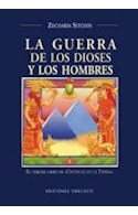 Libro Guerra De Los Dioses Y Los Hombres Coleccion Cronicas