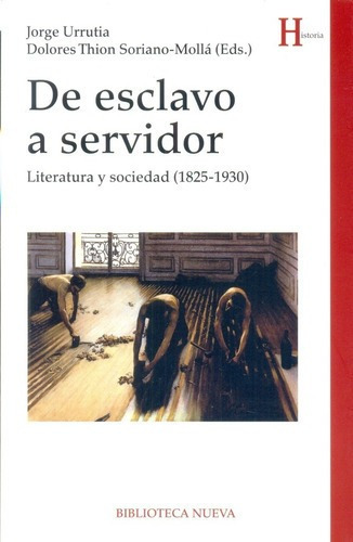 De Esclavo A Servidor - Urrutia , Thion Soriano-moll, de URRUTIA , THION SORIANO-MOLLÁ. Editorial Biblioteca Nueva en español