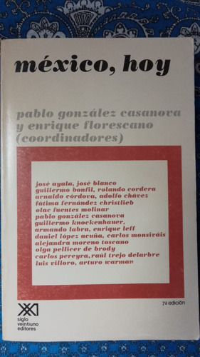 Mexico Hoy Pablo Gonzalez Casanova Siglo Veintiuno Editores