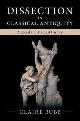 Libro Dissection In Classical Antiquity: A Social And Med...