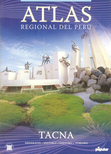 Atlas Regional Del Perú - Tacna - Diario El Popular