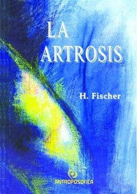 Artrosis, La - Hartmut Fischer