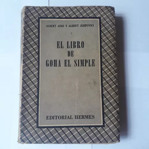 El Libro De Goha El Simple Albert Ades - Albert Josipovici