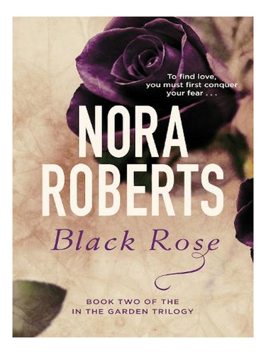 Black Rose: Number 2 In Series - In The Garden Trilogy. Ew05