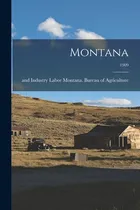 Comprar Libro Montana; 1909 - Montana Bureau Of Agriculture, Labor