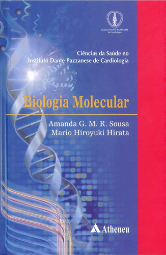 Biologia Molecular, de Sousa, Amanda Guerra de Moraes Rego. Série Coleção Ciências da Saúde Editora Atheneu Ltda, capa mole em português, 2013