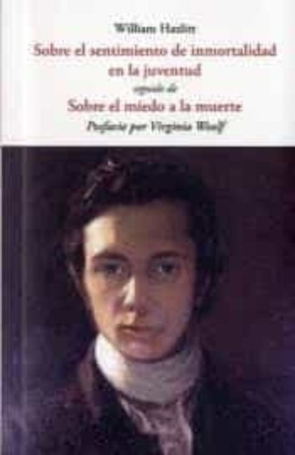 Sobre El Sentimiento De Inmortalidad En La Juventud. Hazlitt