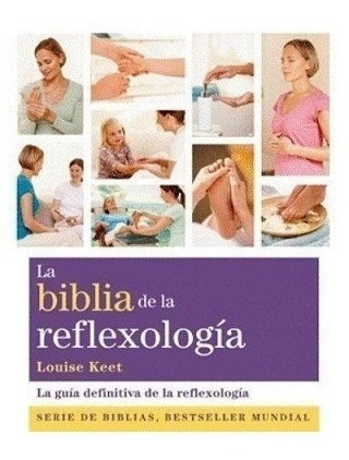 La Biblia De La Reflexologia