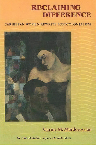 Reclaiming Difference, De Carine M. Mardorossian. Editorial University Virginia Press, Tapa Blanda En Inglés