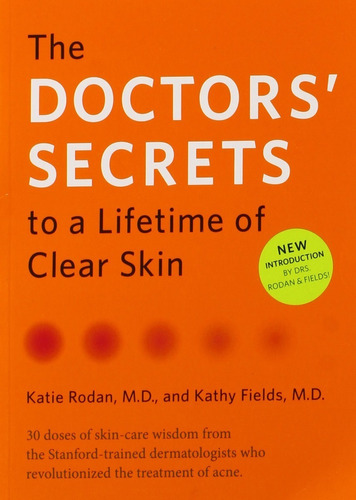 Libro The Doctors Secrets To A Lifetime Of Clear Skin 