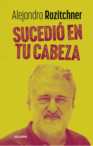 Sucedio En Tu Cabeza - Alejandro Rozitchner