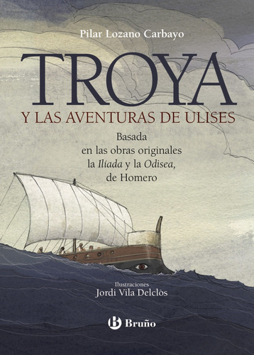 Libro Troya Y Las Aventuras De Ulises - Lozano Carbayo, Pila