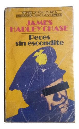 Peces Sin Escondite - James Hadley Chase
