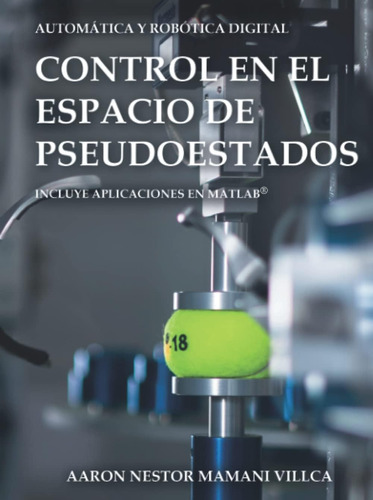 Libro: Control En El Espacio De Pseudoestados (automática Y 