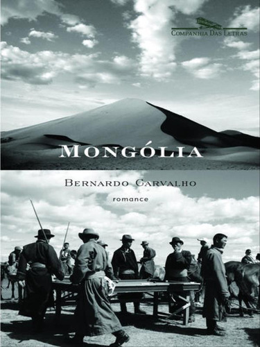 Mongólia, de Carvalho, Bernardo. Editora Companhia das Letras, capa mole, edição 1ª edição - 2003 em português