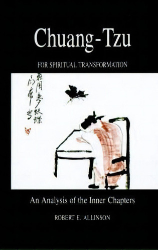 Chuang-tzu For Spiritual Transformation, De Robert E. Allinson. Editorial State University New York Press, Tapa Blanda En Inglés
