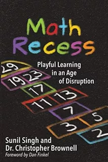 Math Recess: Playful Learning In An Age Of Disruption, De Singh, Sunil. Editorial Impress, Lp, Tapa Blanda En Inglés