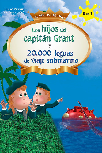 Hijos del capitán Grant, y 20,000 leguas de viaje submarino, Los, de Fernández y Tapia, Francisco y Leticia. Editorial Selector, tapa blanda en español, 2011