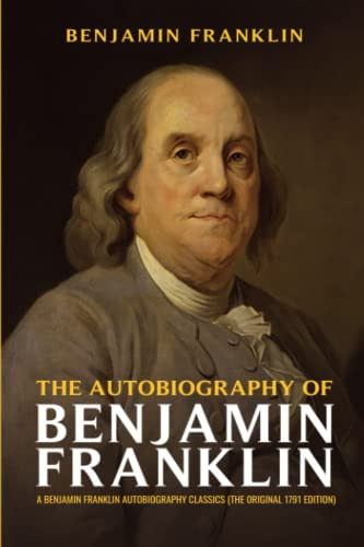 The Autobiography Of Benjamin Franklin, De Franklin, Benjamin. Editorial Independently Published, Tapa Pasta Blanda, Edición 1 En Inglés, 2022