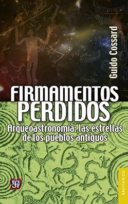 Firmamentos Perdidos, Guido Cossard, Ed. Fce