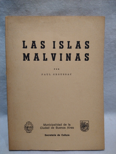 Las Islas Malvinas Pau Groussac Secretaria De Cultura B