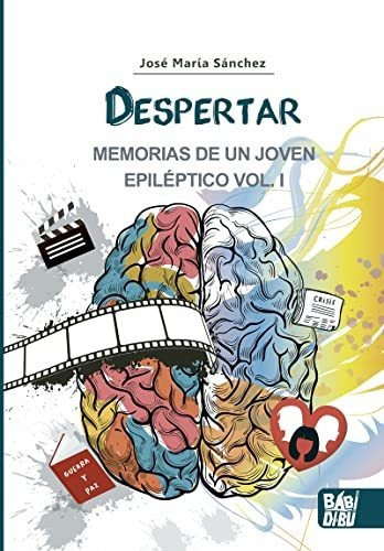 Despertar Memorias De Un Joven Epileptico Vol I - Sanchez Jo