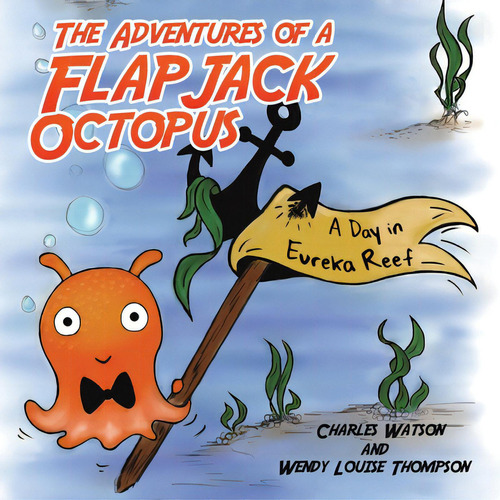 The Adventures Of A Flapjack Octopus, De Watson, Charles. Editorial Austin Macauley, Tapa Blanda En Inglés