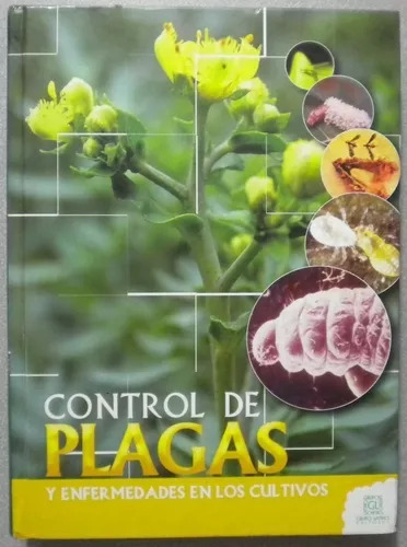 Libro Control De Plagas Y Enfermedades En Los Cultivos