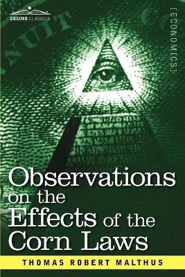 Libro Observations On The Effects Of The Corn Laws And Of...