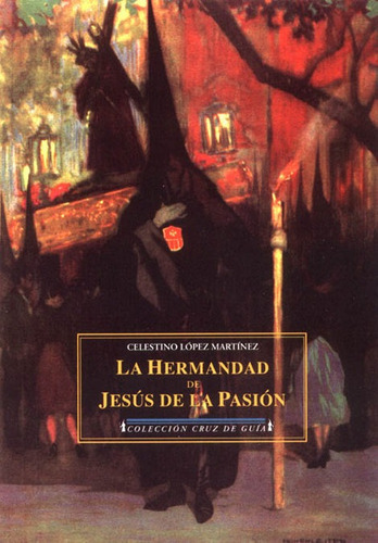 Libro La Hermandad De Jesãºs De La Pasiã³n