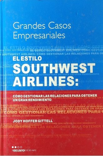 El Estilo Southwest Airlines - Grandes Casos Empresariales .
