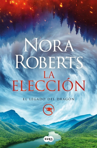 La Elección (el Legado Del Dragon 3) - Nora Roberts
