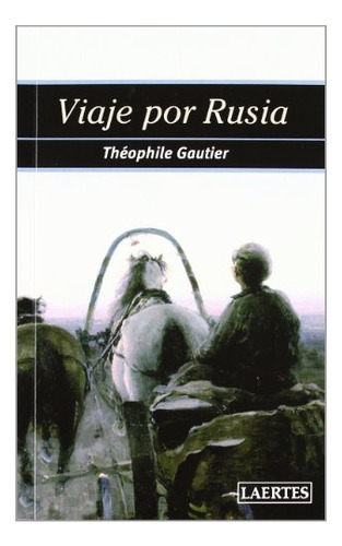 Libro Viaje Por Rusia De Gautier Teophile