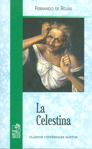 La Celestina, De Fernando De Rojas. Editorial Ediciones Gaviota, Tapa Blanda, Edición 2017 En Español