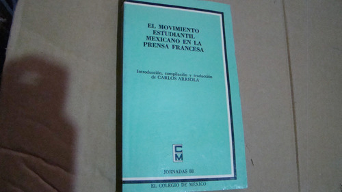 El Movimiento Estudiantil Mexicano En La Presnsa Francesa