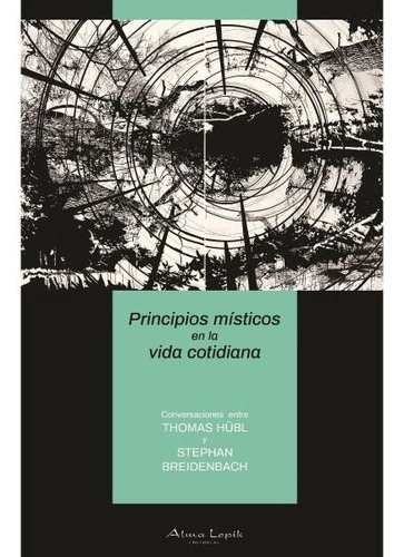 Thomas Hubl - Principios Misticos - Editorial Alma Lepik