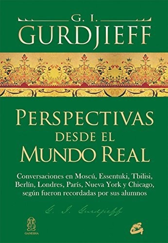 Libro Perspectivas Desde El Mundo Real  De G I Gurdjieff