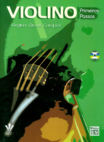 Violino - Primeiros passos, de Campos, Regina Grossi. Editora Irmãos Vitale Editores Ltda, capa mole em português, 2006