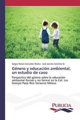 Genero Y Educacion Ambiental, Un Estudio De Caso - Gonzal...