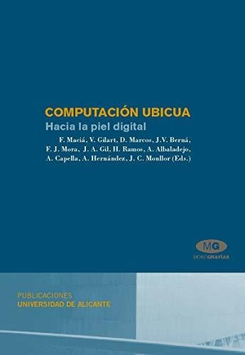 Libro Computacion Ubicua. Hacia La Piel Digital  De Vv.aa.