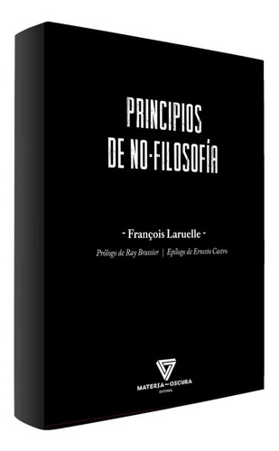 Principios De No-filosofía Francois Laruelle Materia Oscura