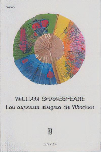 Las Esposas Alegres De Windsor, De Shakespeare, William. Editorial Losada En Español