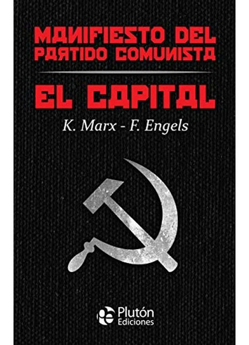 El Capital | Manifiesto Del Partido Comunista K. Marx | F.