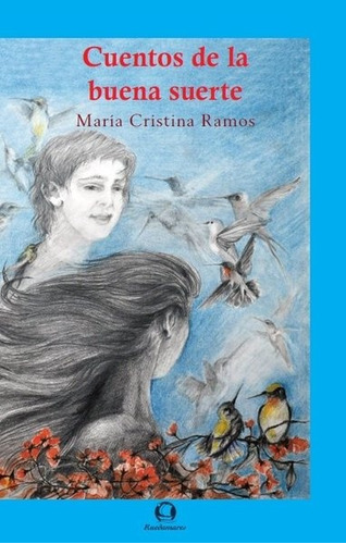 Cuentos De La Buena Suerte - Maria Cristina Ramos