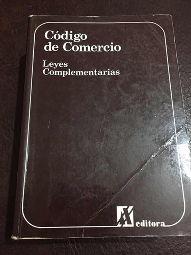 Código De Comercio Y Leyes Complementarias