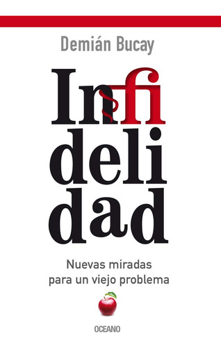 Infidelidad - Nuevas Miradas Para Un Viejo Problema