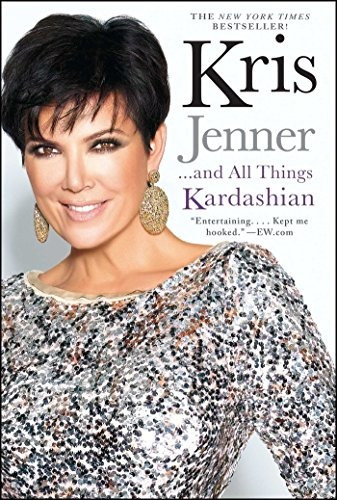 Book : Kris Jenner . . . And All Things Kardashian - Kris...